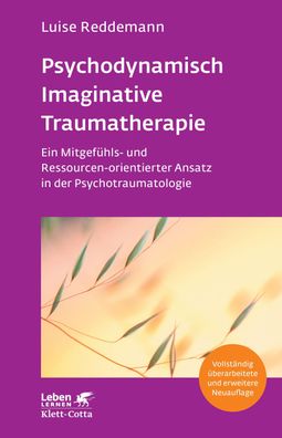 Psychodynamisch Imaginative Traumatherapie - PITT (Leben Lernen, Bd. 320), ...
