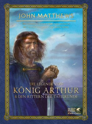 Die Legende von K?nig Arthur und den Rittern der Tafelrunde, John Matthews
