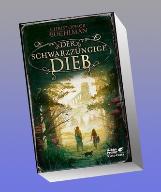 Der schwarzz?ngige Dieb (Schwarzzunge, Bd. 1), Christopher Buehlman