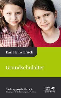 Grundschulalter, Karl Heinz Brisch