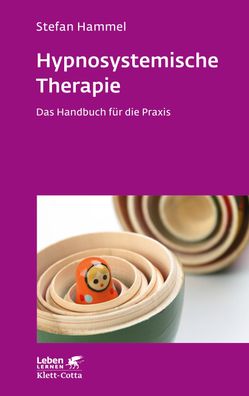 Hypnosystemische Therapie (Leben Lernen, Bd. 331), Stefan Hammel