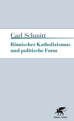 R?mischer Katholizismus und politische Form, Carl Schmitt