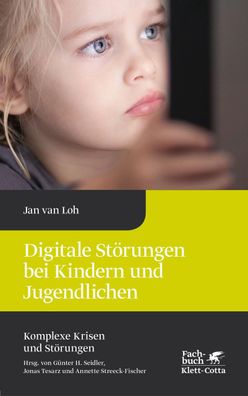 Digitale St?rungen bei Kindern und Jugendlichen, Jan van Loh