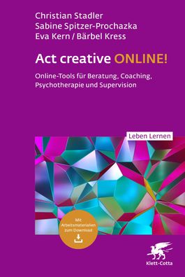 Act creative ONLINE! (Leben Lernen, Bd. 344), Christian Stadler