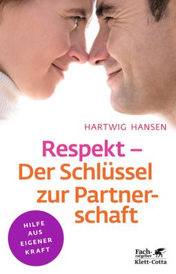 Respekt - Der Schl?ssel zur Partnerschaft, Hartwig Hansen
