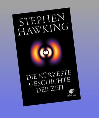 Die k?rzeste Geschichte der Zeit, Stephen Hawking
