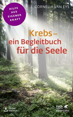 Krebs - ein Begleitbuch f?r die Seele (Fachratgeber Klett-Cotta), Cornelia ...