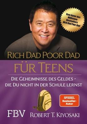 Rich Dad Poor Dad f?r Teens, Robert T. Kiyosaki