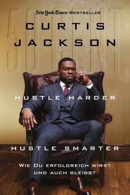 Hustle Harder, Hustle Smarter, Curtis Jackson