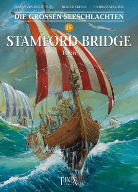 Die großen Seeschlachten 15 Stamford Bridge 1066 / Finix-Comics / Geschichte /