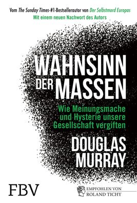 Wahnsinn der Massen, Douglas Murray