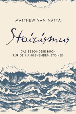 Stoizismus, Matthew van Natta