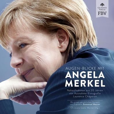 Augen-Blicke mit Angela Merkel, Ch. Goetz Verlag
