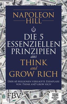 Die 5 essenziellen Prinzipien aus Think and Grow Rich, Napoleon Hill