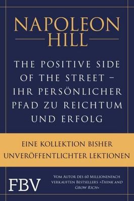 The Positive Side of the Street - Ihr pers?nlicher Pfad zu Reichtum und Erf ...