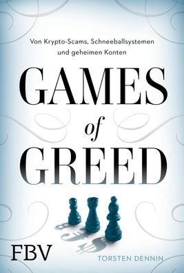 Games of Greed, Torsten Dennin