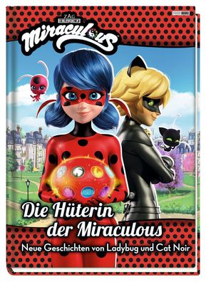 Miraculous: Die H?terin der Miraculous - Neue Geschichten von Ladybug und C ...