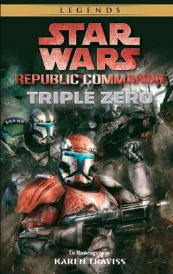 Star Wars: Republic Commando: Triple Zero (Neuausgabe), Karen Traviss