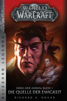 World of Warcraft: Krieg der Ahnen 1, Richard A. Knaak