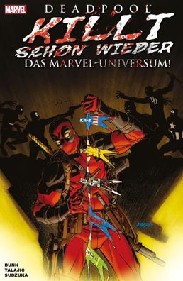 Deadpool killt schon wieder das Marvel-Universum, Cullen Bunn