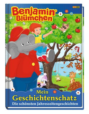 Benjamin Bl?mchen: Mein Geschichtenschatz: Die sch?nsten Jahreszeitengeschi ...