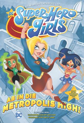 DC Super Hero Girls - Ab in die Metropolis High, Yancey Labat