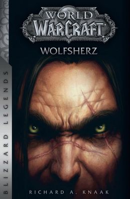World of Warcraft: Wolfsherz, Richard A. Knaak