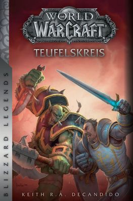 World of Warcraft: Teufelskreis, Keith R. A. Decandido