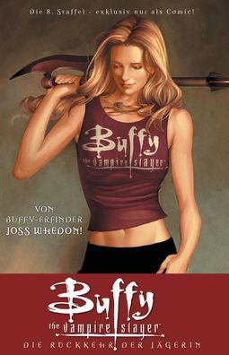 Buffy, Staffel 8. Bd. 01, Joss Whedon