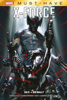 Marvel Must-Have: X-Force - Sex + Gewalt, Christopher Yost