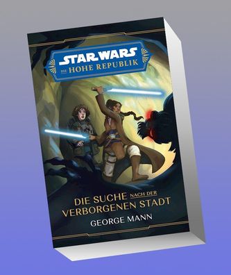 Star Wars Jugendroman: Die Hohe Republik - Die Suche nach der Verborgenen S ...