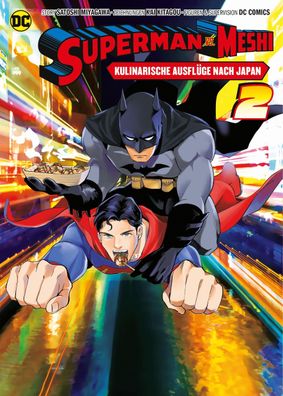 Superman vs. Meshi: Kulinarische Ausfl?ge nach Japan (Manga) 02, Satoshi Mi ...