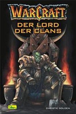 WarCraft. Der Lord der Clans. (Bd. 2), Christie Golden