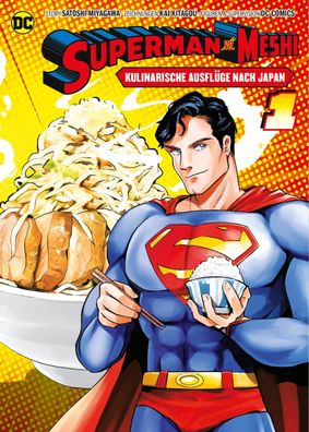Superman vs. Meshi: Kulinarische Ausfl?ge nach Japan (Manga) 01, Satoshi Mi ...