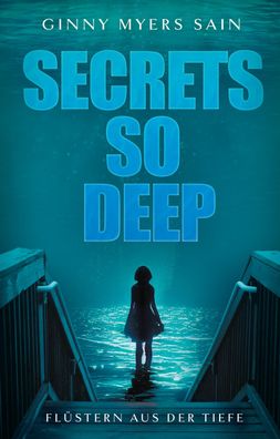 Secrets so Deep: Fl?stern aus der Tiefe, Ginny Myers Sain