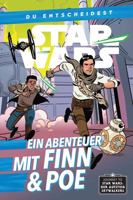 Star Wars: Du entscheidest: Ein Abenteuer mit Finn & Poe, Cavan Scott