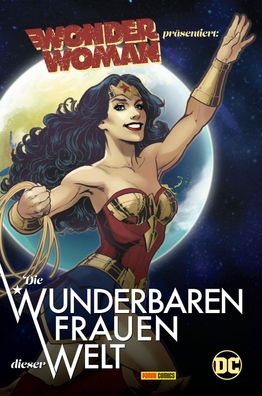 Wonder Woman pr?sentiert: Die wunderbaren Frauen dieser Welt, Laurie Halse ...