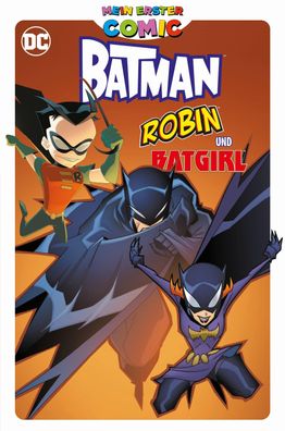Mein erster Comic: Batman, Robin und Batgirl, Bill Matheny