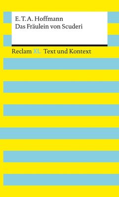 Das Fr?ulein von Scuderi. Textausgabe mit Kommentar und Materialien, E. T. ...