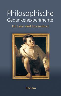 Philosophische Gedankenexperimente, Georg W. Bertram