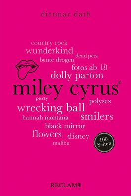 Miley Cyrus. 100 Seiten, Dietmar Dath