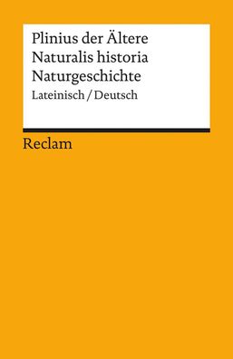 Naturalis historia / Naturgeschichte, Gaius d. ?ltere Plinius Secundus