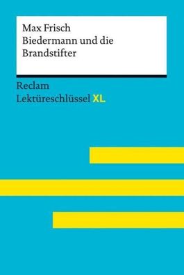 Biedermann und die Brandstifter von Max Frisch. Lekt?reschl?ssel mit Inhalt ...