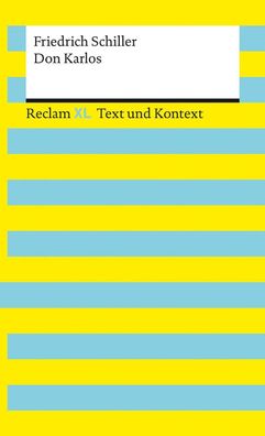 Don Karlos. Textausgabe mit Kommentar und Materialien, Friedrich Schiller