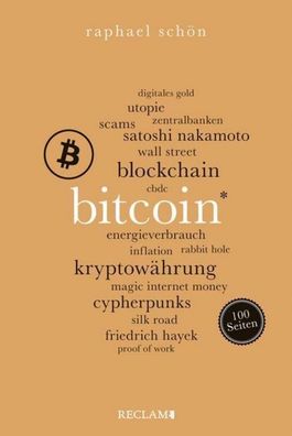 Bitcoin. 100 Seiten, Raphael Sch?n