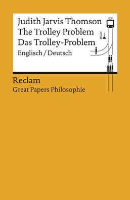 The Trolley Problem / Das Trolley-Problem, Judith Jarvis Thomson