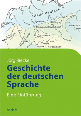 Geschichte der deutschen Sprache, J?rg Riecke