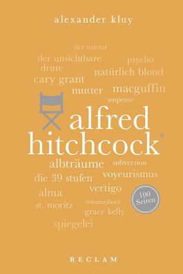 Alfred Hitchcock. 100 Seiten, Alexander Kluy