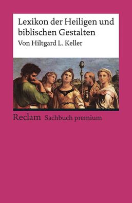 Lexikon der Heiligen und biblischen Gestalten, Hiltgard L. Keller