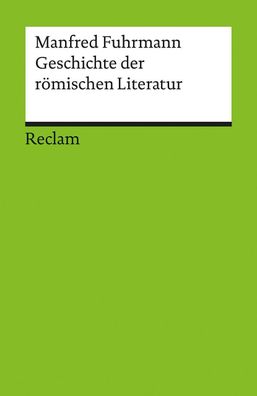 Geschichte der r?mischen Literatur, Manfred Fuhrmann